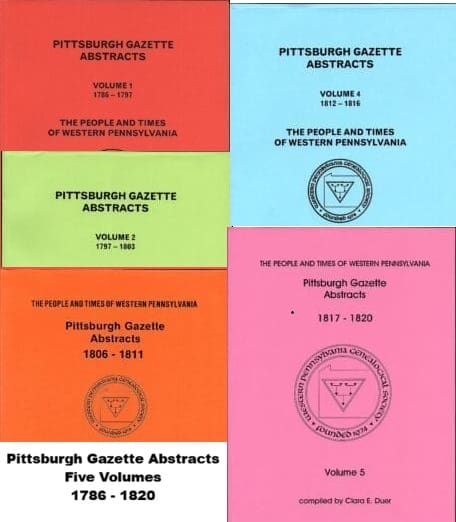 Pittsburgh Gazette Abstracts, Five Volume, 1786-1820 (DIGITAL)