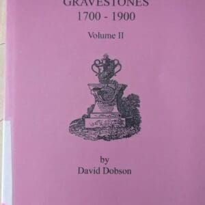 985. Scottish-American Gravestones, 1700-1900 Volume II
