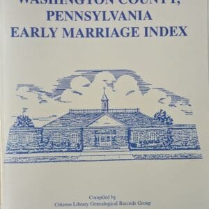 989. Washington County, Pennsylvania, Early Marriage Index